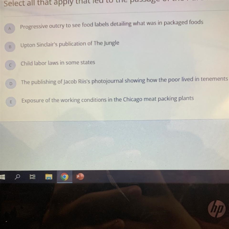 Select all that apply that led to the passage of the Pure Food and Drug Act (FDA).-example-1