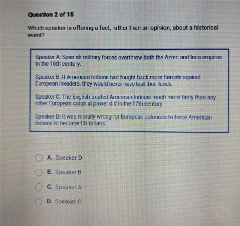 NEED HELP ASAP PLEASE!!! Question 2 of 15 Which speaker is offering a fact, rather-example-1