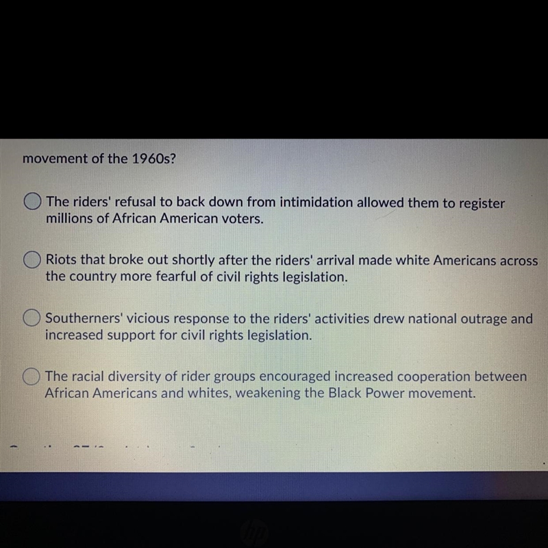 Answer ASAP What effect did the freedom riders have on the development of the civil-example-1