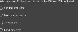 Who led Timbuktu as it flourished in the 15th and 16th centuries?-example-1