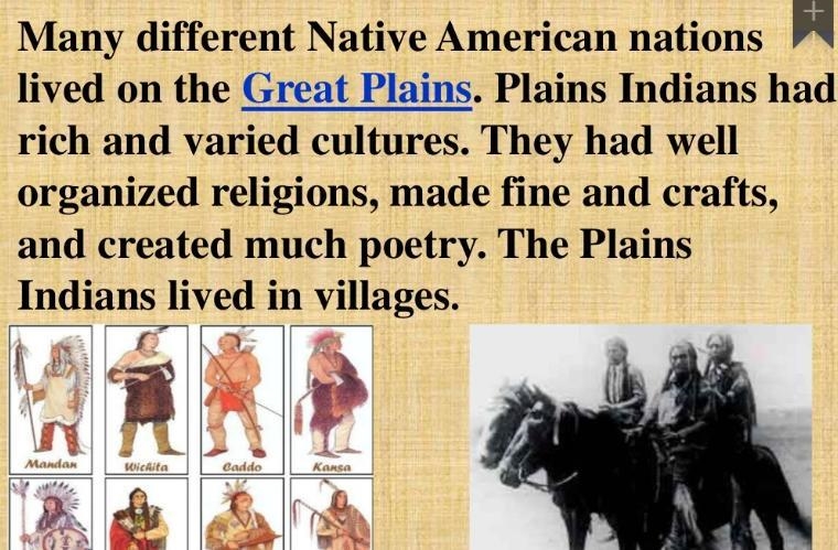 The text states that “Plains Indians had rich and varied cultures.” Which details-example-1