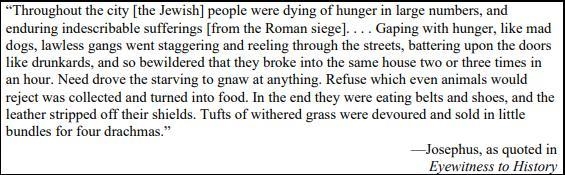 What was the cause of the food shortage? A. groups of bad people B. the siege C. madness-example-1