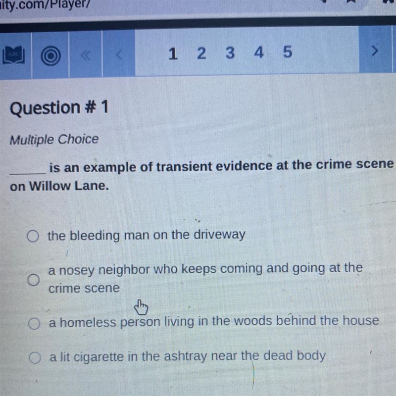 Question # 1 Multiple Choice is an example of transient evidence at the crime scene-example-1