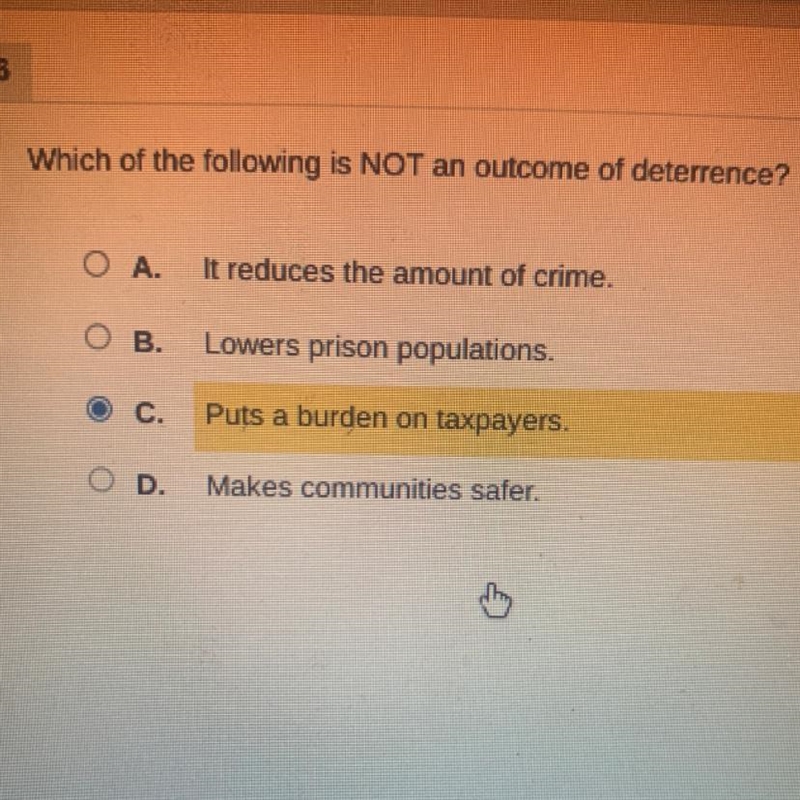 Which of the following is NOT an outcome of deterrence? PLEASE HELP!!!-example-1