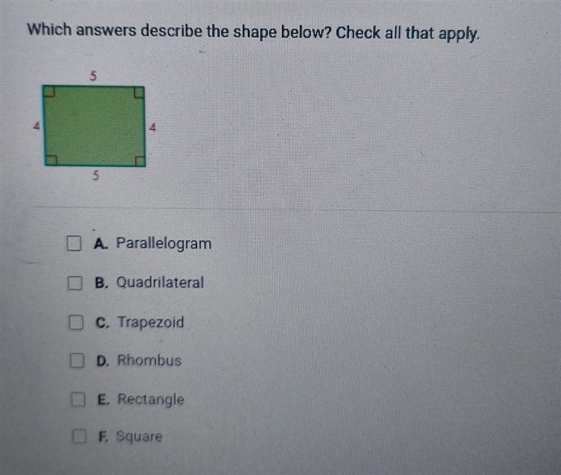 Which answers describe the shape below? Check all that apply. A. Parallelogram B. Quadrilateral-example-1