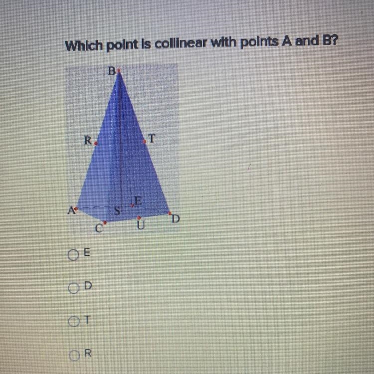 Which point is collinear with points A and B? B R. O R-example-1