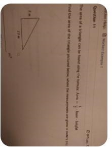 The area of a triangle can be found using the formula: Area 1/2 . base. height. Find-example-1