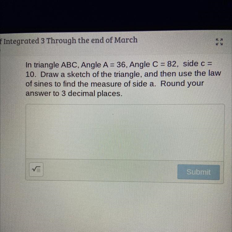 What does the sketch of the triangle look like? And what’s side a measurement? Been-example-1