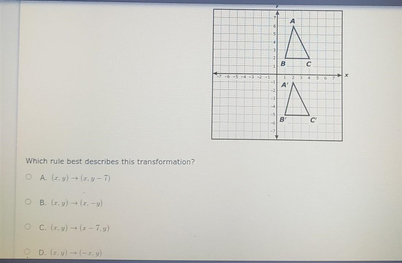 Triangle ABC was transformed to create triangle A'B'C.Which rule best describes this-example-1