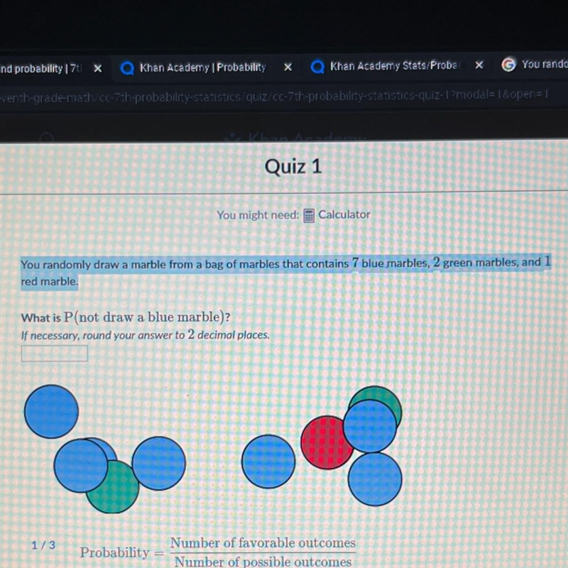 You randomly draw a marble from a bag of marbles that contains 7 blue marbles 2 green-example-1