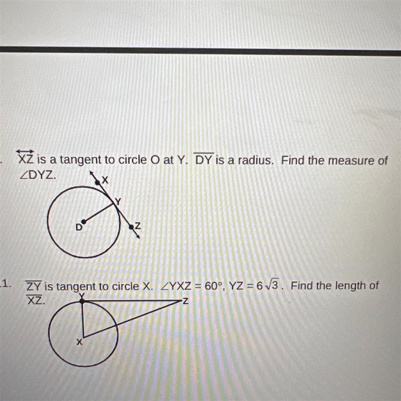 XZ is a tangent to circle O at Y. DY is a radius. Find the measure of DYZ the first-example-1