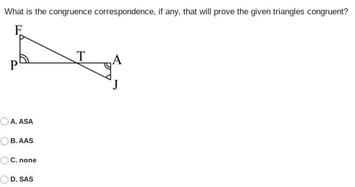 What is the congruence correspondence, if any, that will prove the given triangles-example-1