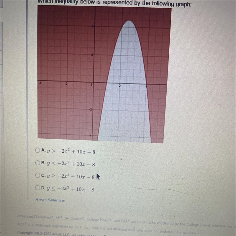 OA.y> -22² +10z - 8OB. y<-2x² +102-8OC. y2-22² +10r - 8OD. y ≤-22² +10z - 8-example-1