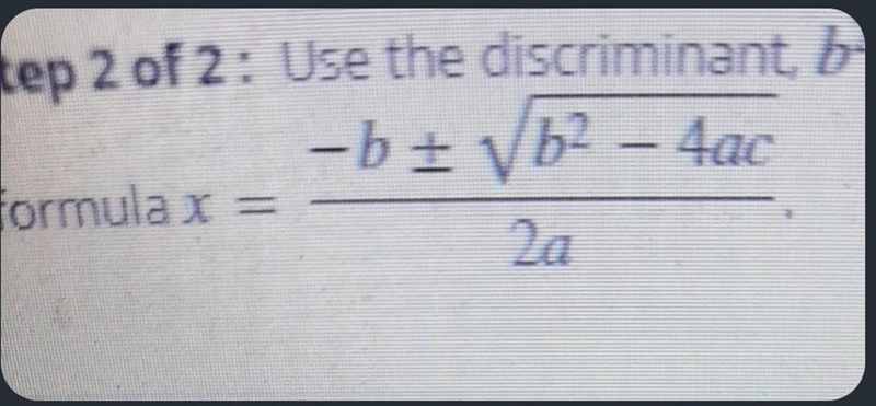 Use the discriminant, b^2 - 4ac, to determine the number of solutions of the following-example-1