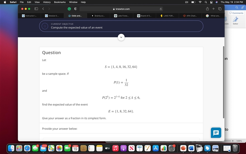 QuestionLetS={1,4,8,16,32,64}be a sample space. IfP(1)=132andP(2k)=21−k for 2≤k≤6,find-example-1