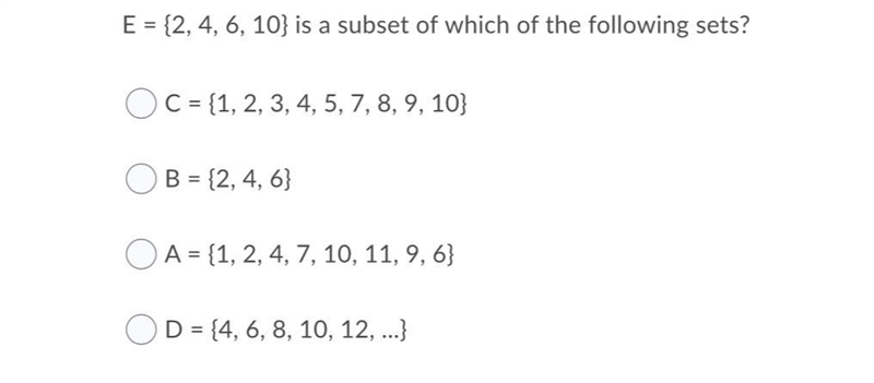 E = {2, 4, 6, 10} is a subset of which of the following sets?Question 3 options:C-example-1