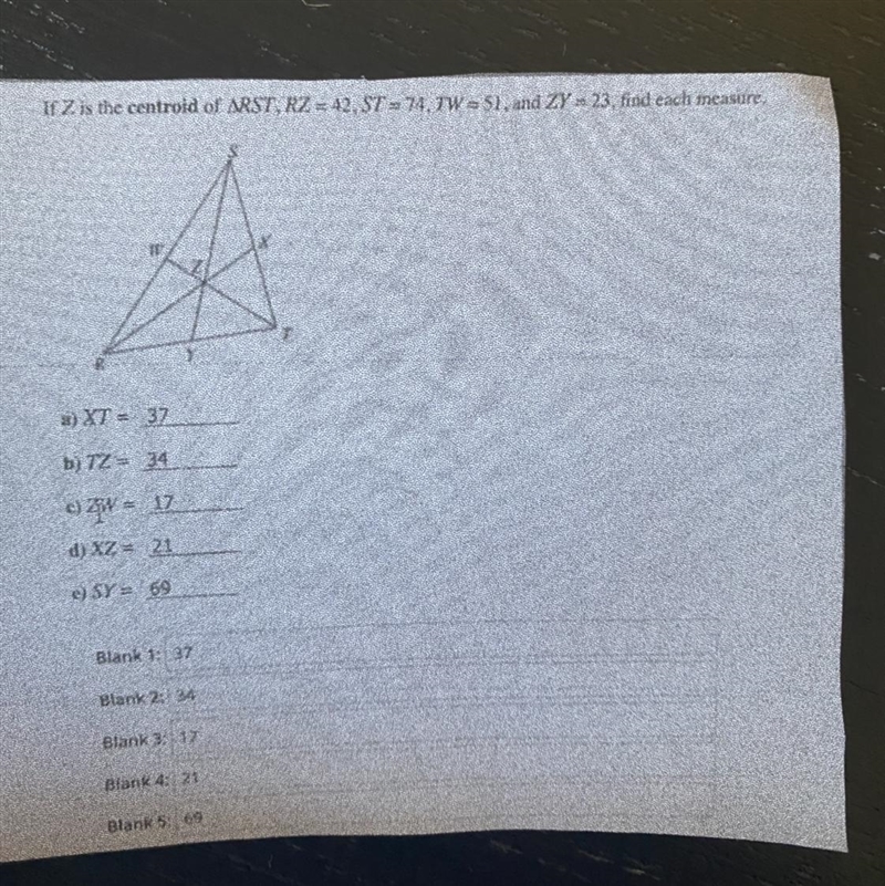 If Z is the centroid of delta RST, RZ=42, ST=74, TW=51, and ZY=23. find each measure-example-1