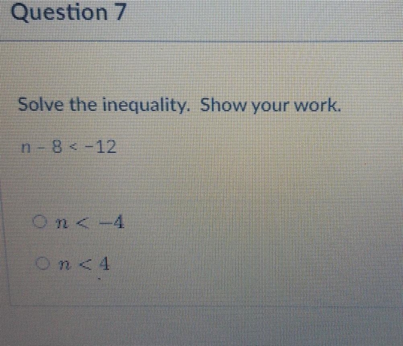 Solve for the following inequality. show your workn - 8 < -12-example-1