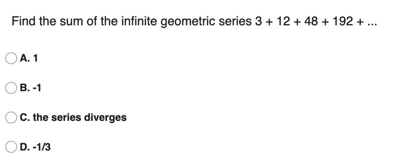 (Find the sum of the infinite geometric series 3 + 12 + 48 + 192 + ...-example-1