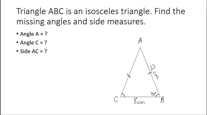 Triangle A B C is an isosceles triangle. Find the missing angles and side measures-example-1