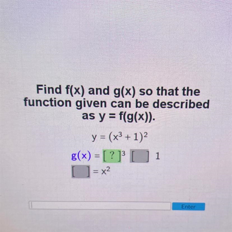 Find f(x) and g(x) so that the function given can be described as y = f(g(x)).-example-1