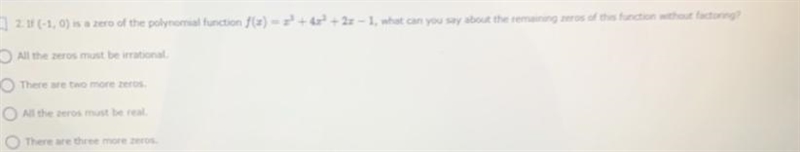 If (-1,0) is a zero of the polynomial function f(x)=-x^3+4x^2+2x-1 what can you say-example-1