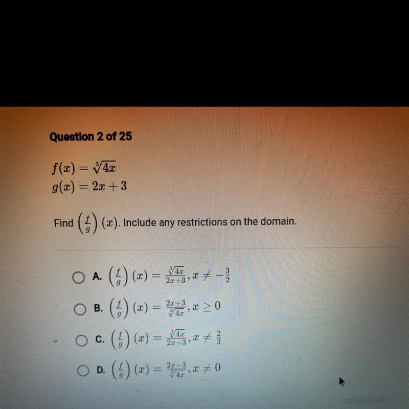 F(x) = 742g(2) = 2x + 3Find () (a. Include any restrictions on the domain.-example-1