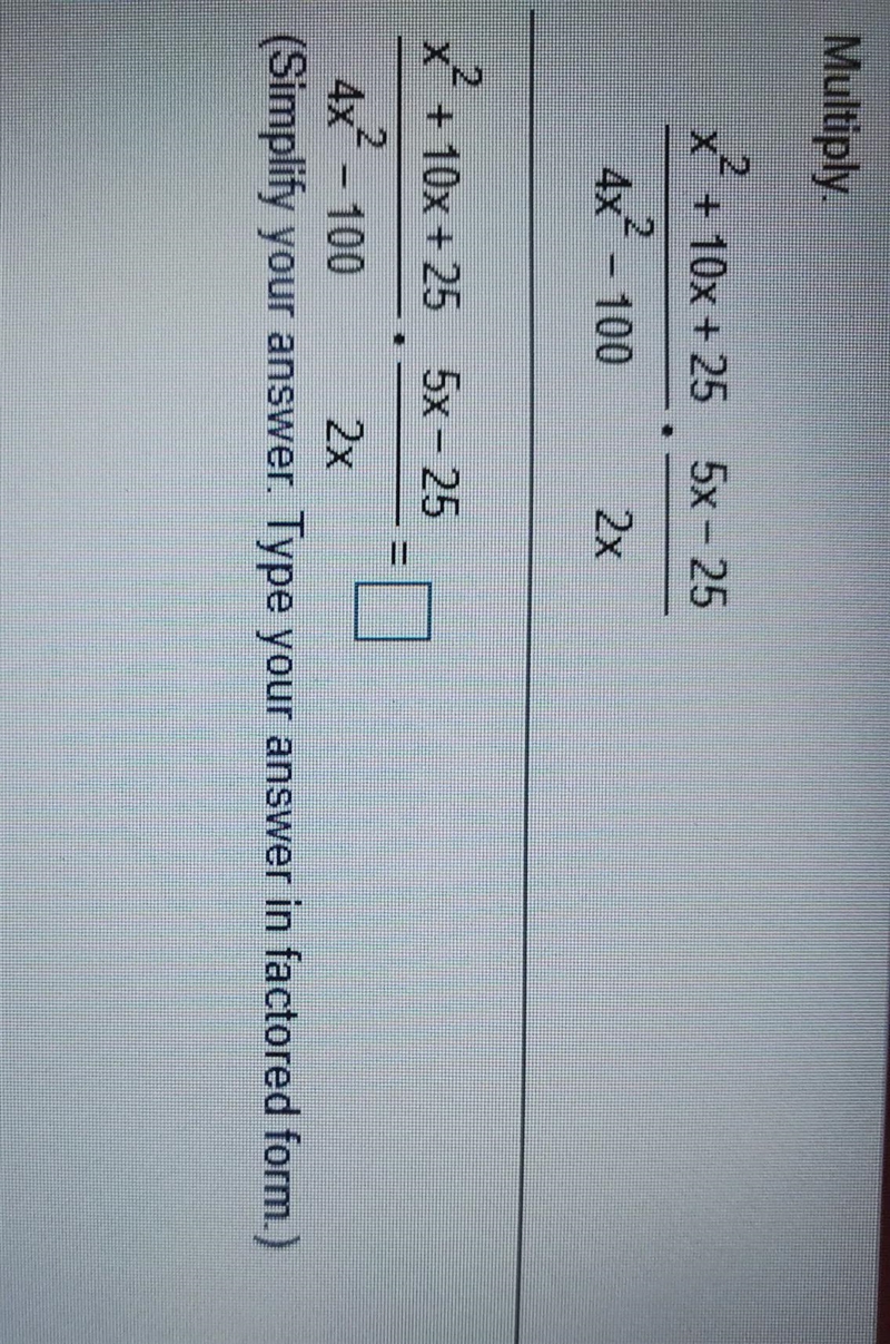 Multiply and Simplify your Answer. Type Answer in Factored Form.-example-1