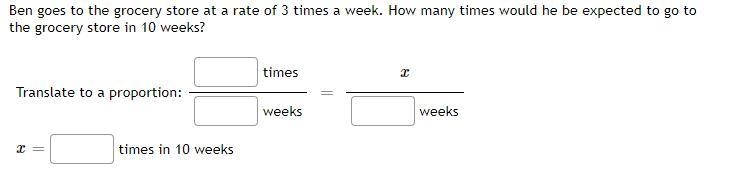 Ben goes to the grocery store at a rate of 3 times a week. How many times would he-example-1