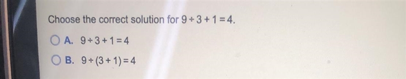 Choose the correct solution for 9+ 3 + 1 = 4.-example-1