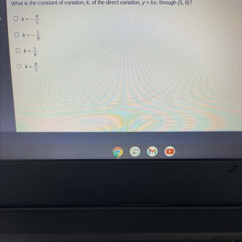 What is the constant of variation k of the direct variation y=kk, through (5,8)-example-1