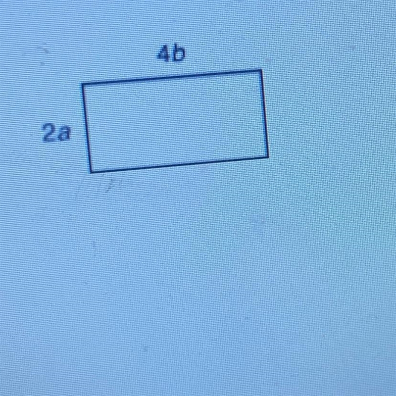 Select all expressions that model the perimeter of the following rectangle. A. 8ab-example-1