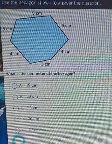 4 cm 3 cm 4 cm 4 cm 3 cm What is the perimeter of the hexagon? O A 19 cm B. 23 cm-example-1