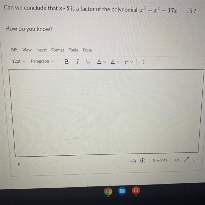 Can we conclude that x - 5 is a factor of the polynomialHow do you know?-example-1