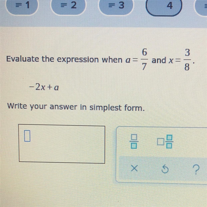 Evaluate the expression when a= yo 6 3 and x= 7 כס|נים 8 - 2x + a Write your answer-example-1