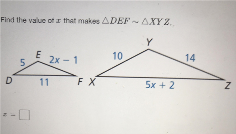 Find the value of x that makes ADEF ~AXYZ..yE1052x – 114D11FX5x + 2Zх=-example-1