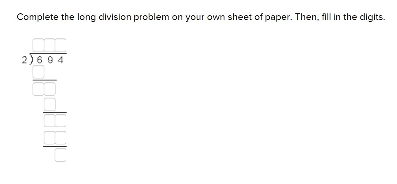 Complete the long division problem on your own sheet of paper. Then, fill in the digits-example-1