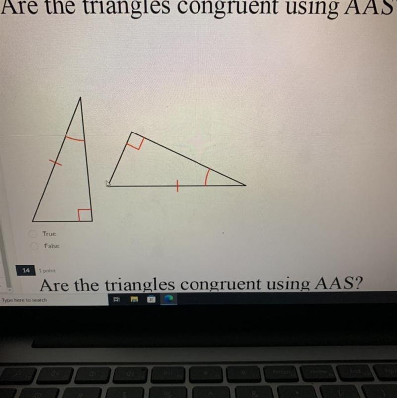 Are the triangles congruent using AAS? True False-example-1