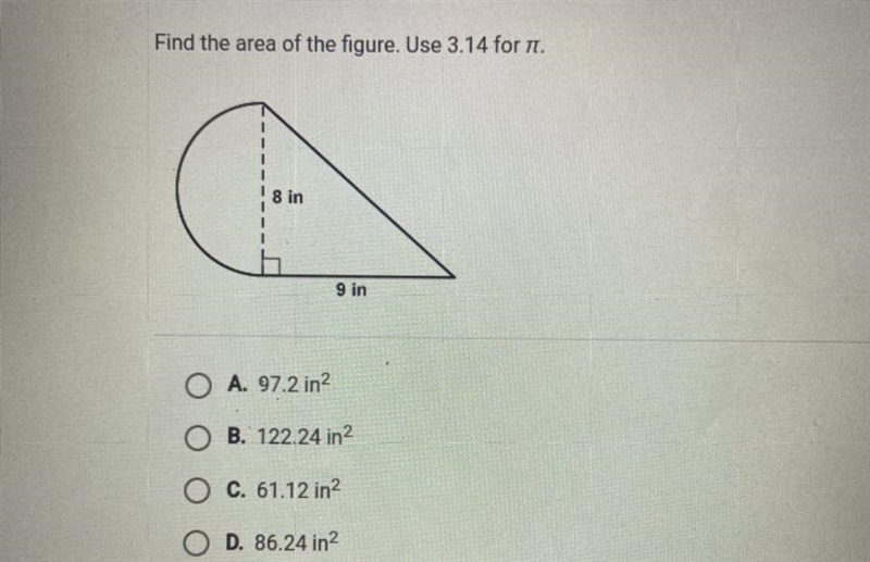 Find the area of the figure. Use 3.14 for .18 in9 inO A. 97.2 in2O B. 122.24 in2O-example-1