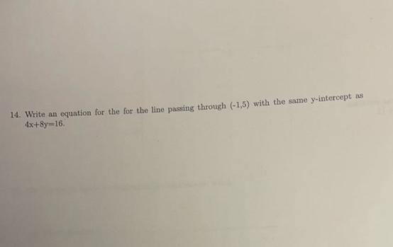 Write an equation for the line passing through (-1,5) with the same y-intercept as-example-1