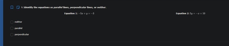 Identify the equations as parallel lines, perpendicular lines, or neither. A. neither-example-1