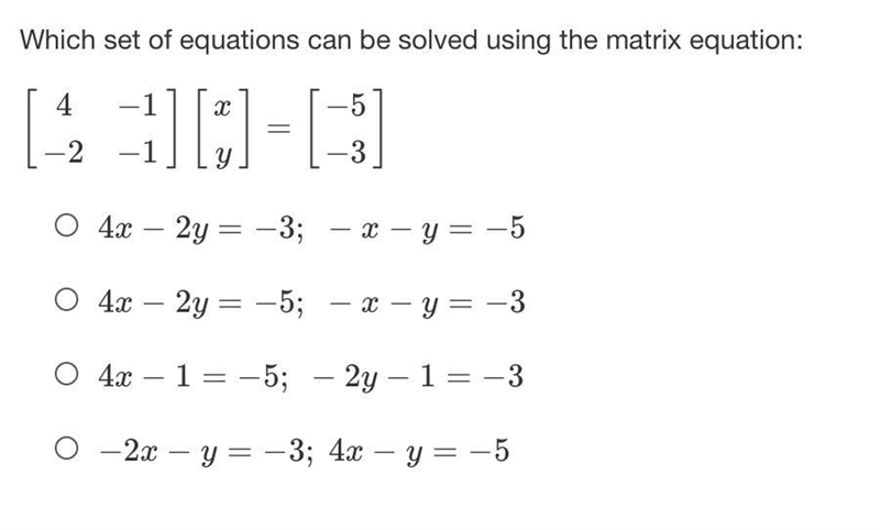 Which set of equations can be solved using the matrix equation:this is an online homework-example-1