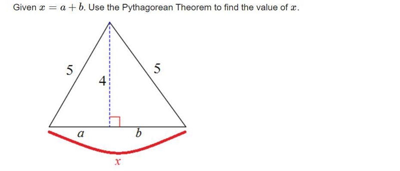 Given x=a+b. Use the Pythagorean Theorem to find the value of x.-example-1