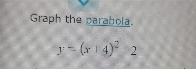 I only need these 5 points. the vertex, 2 to the left of it, 2 to the right of it-example-1