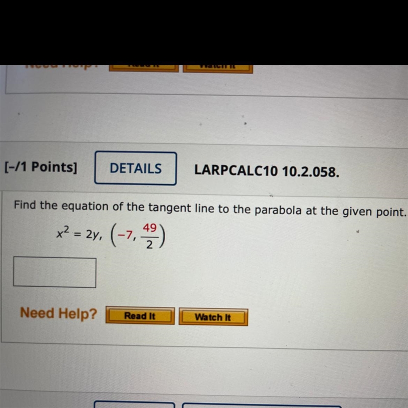 Find the equation of the tangent line to the parabola at the given point. X^2=2y, (-7, 49/2)-example-1