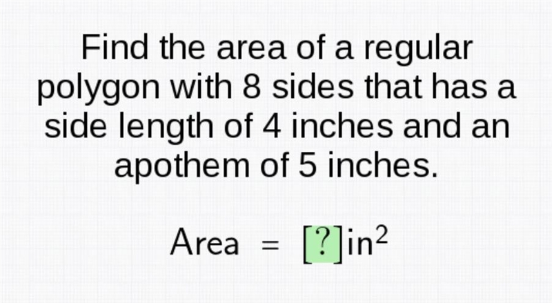 Find the area of a regular polygon with 8 sides that has a the side length of 4 inches-example-1