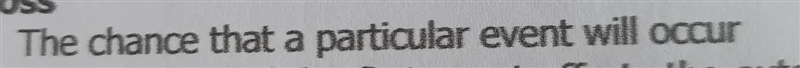 It is a branch of mathematics concerned with analyzing the chance that particular-example-1