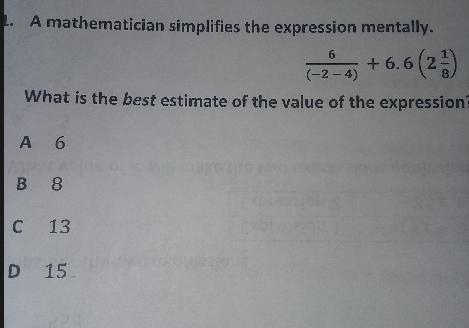 A mathematician simplifies the expression mentally. 6 (-2-4) What is the best estimate-example-1