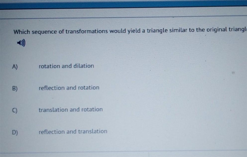 which sequence of transformations would yield a triangle similar to the original triangle-example-1