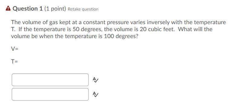 The volume of gas kept at a constant pressure varies inversely with the temperature-example-1